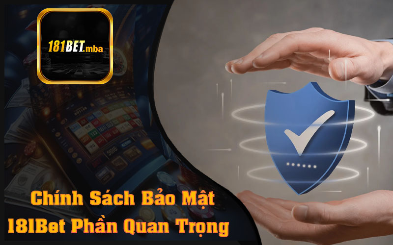 Chính Sách Về Bảo Mật 181Bet