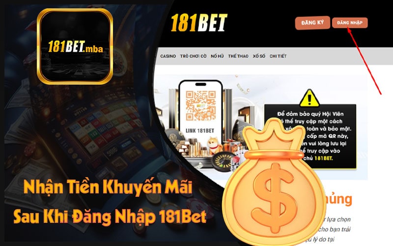 Nhận Tiền Khuyến Mãi Sau Khi Đăng Nhập 181Bet